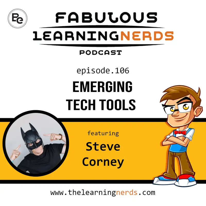 106 - Emerging Tech Tools featuring Steve Corney