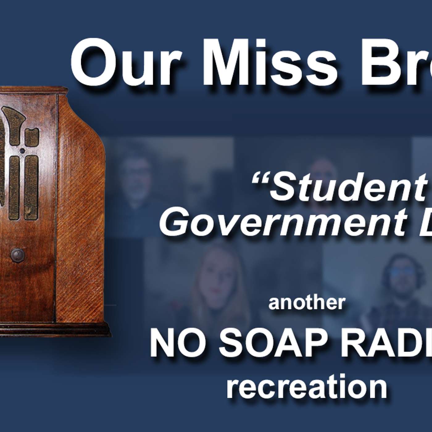 No Soap Radio: Our Miss Brooks:Student Government Day