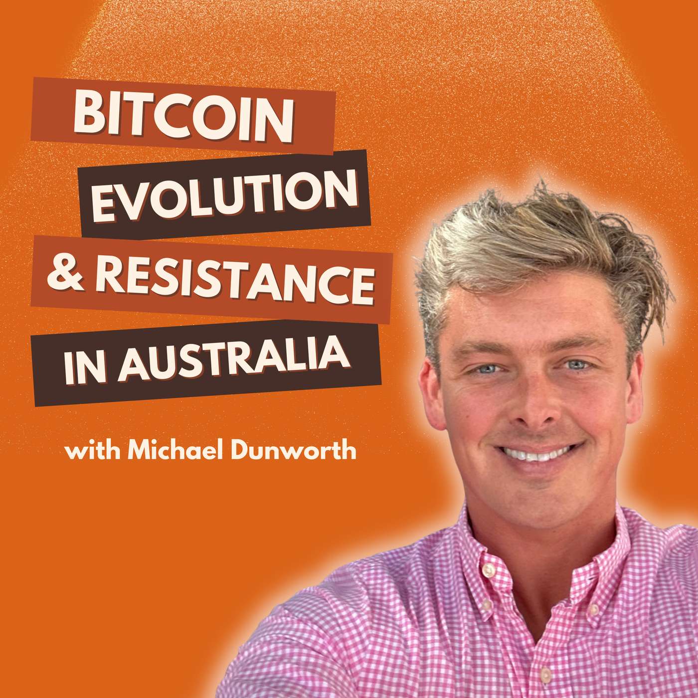 Bitcoin Evolution and Resistance in Australia | The Honest Money Show Ep. 2 ft. Michael Dunworth