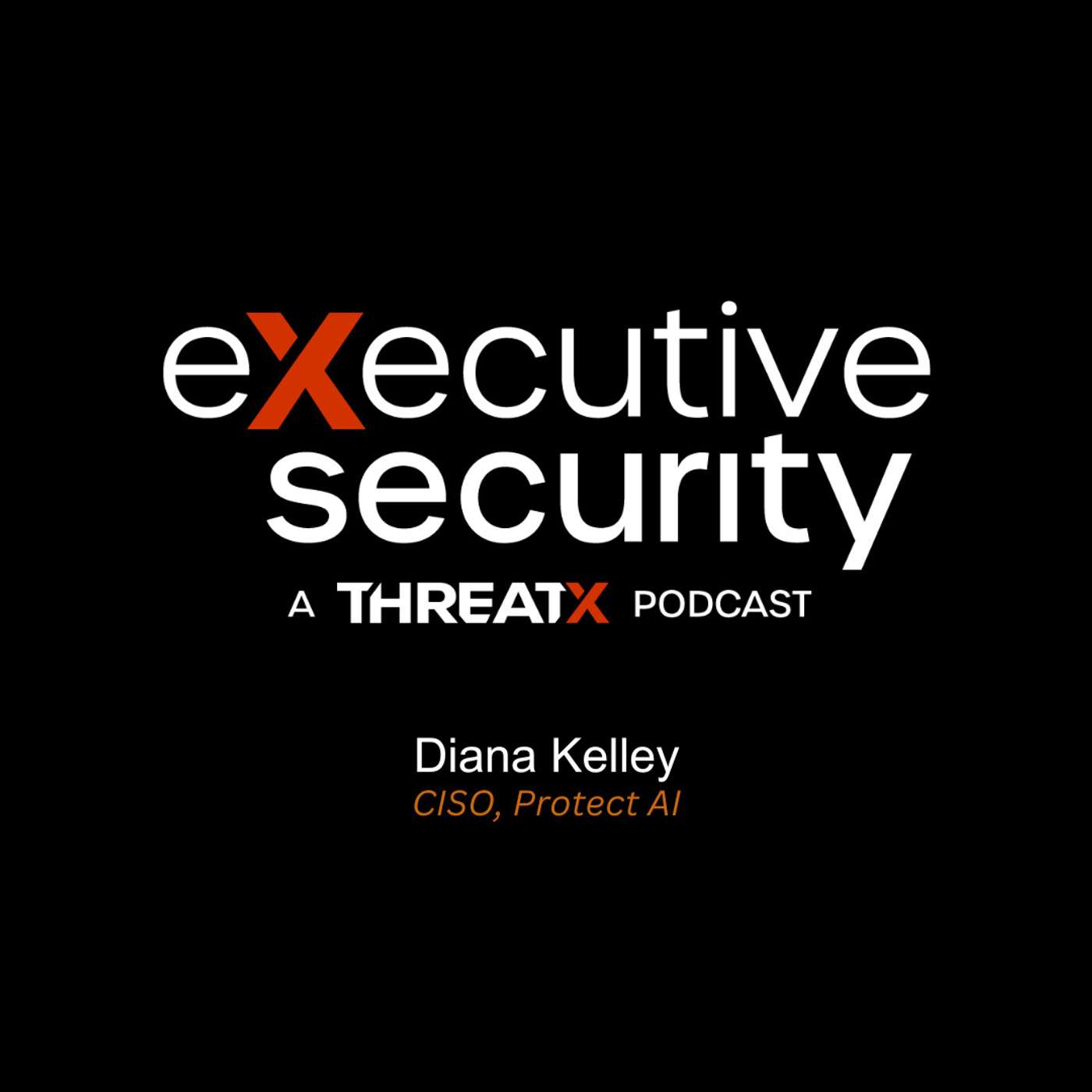 The Critical Role of Community in Cybersecurity With Diana Kelley of Protect AI