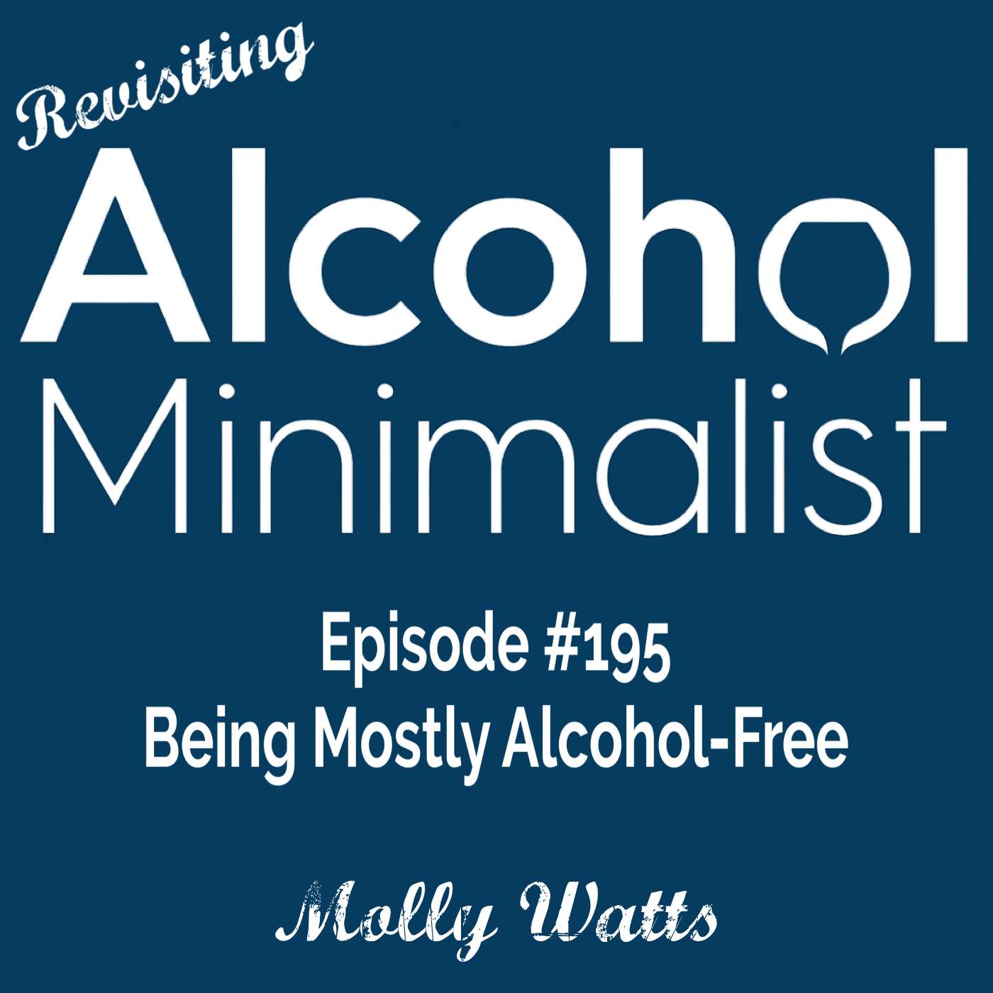 Revisiting: Being Mostly Alcohol-Free episode artwork