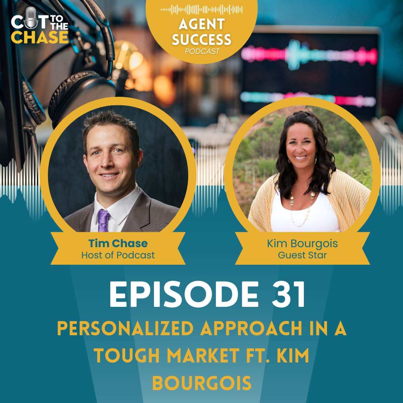 Episode 31: Personalized Approach in a Tough Market ft. Kim Bourgois Episode 31: Personalized Approach in a Tough Market ft. Kim Bourgois