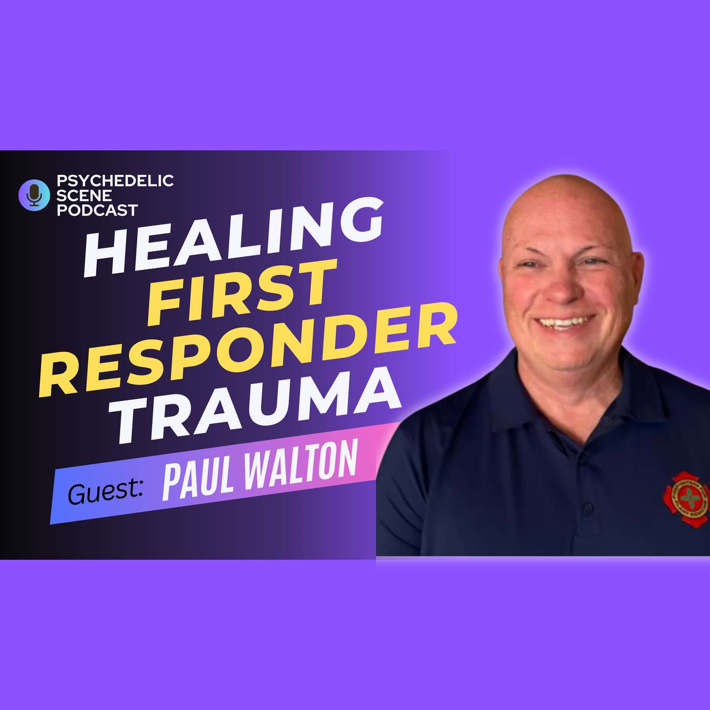 Firefighters, Trauma, And The Case For Safer Plant Medicines with Paul Walton