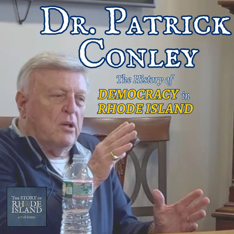 BONUS: Conversation with Dr. Patrick Conley | History of Democracy in Rhode Island