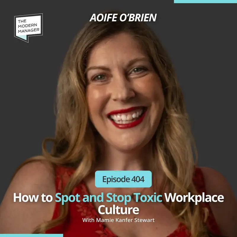 404: How to Spot and Stop Toxic Workplace Culture with Aoife O’Brien