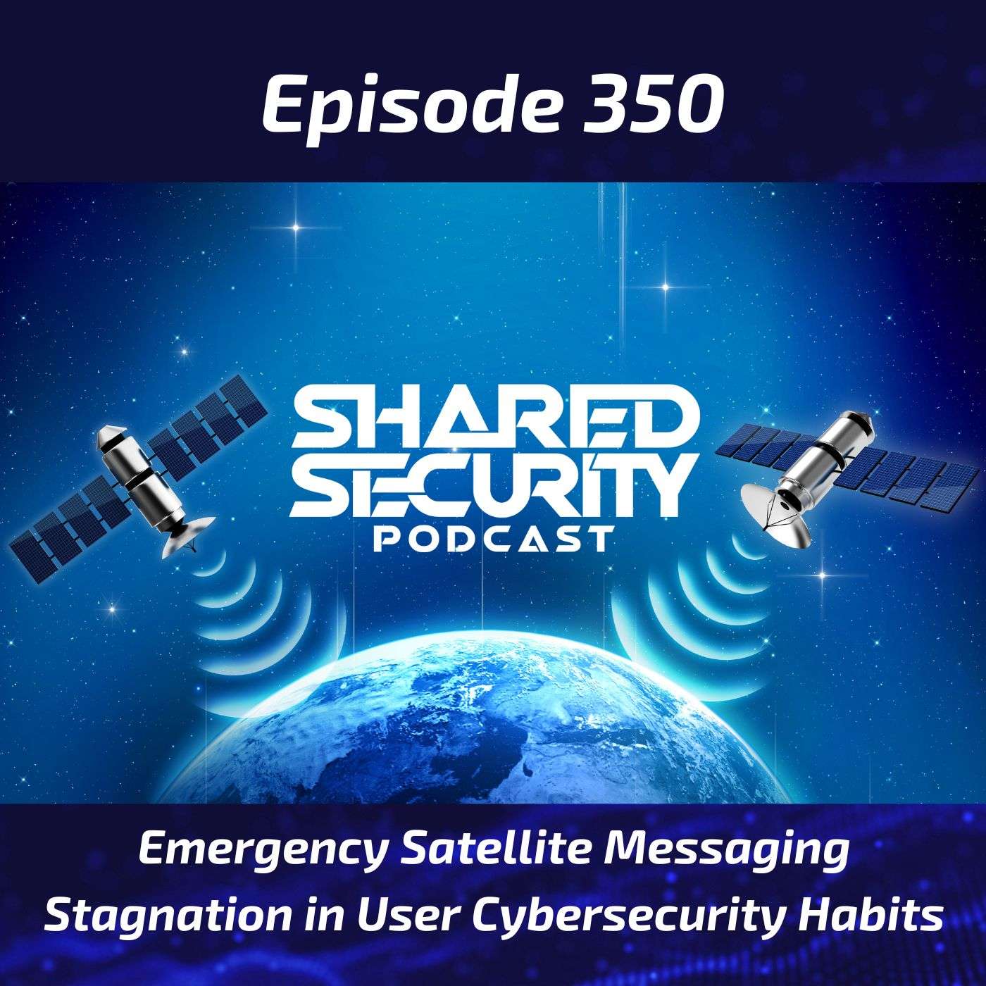 Emergency Satellite Messaging, Stagnation in User Cybersecurity Habits episode artwork