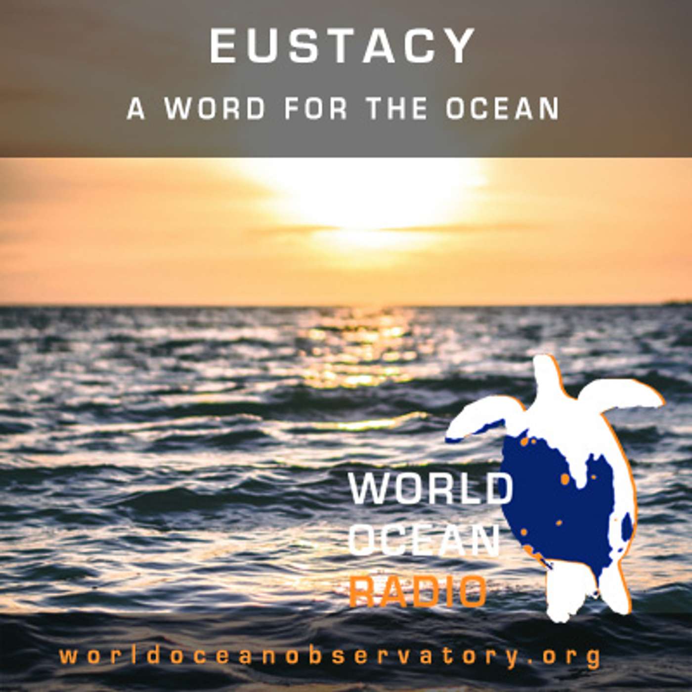 Eustacy: A Word for the Ocean