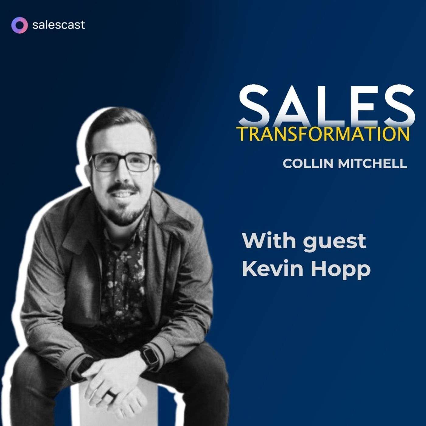 #256 S2 Episode 125 - What It Takes To Be Successful In Sales With Kevin Hopp