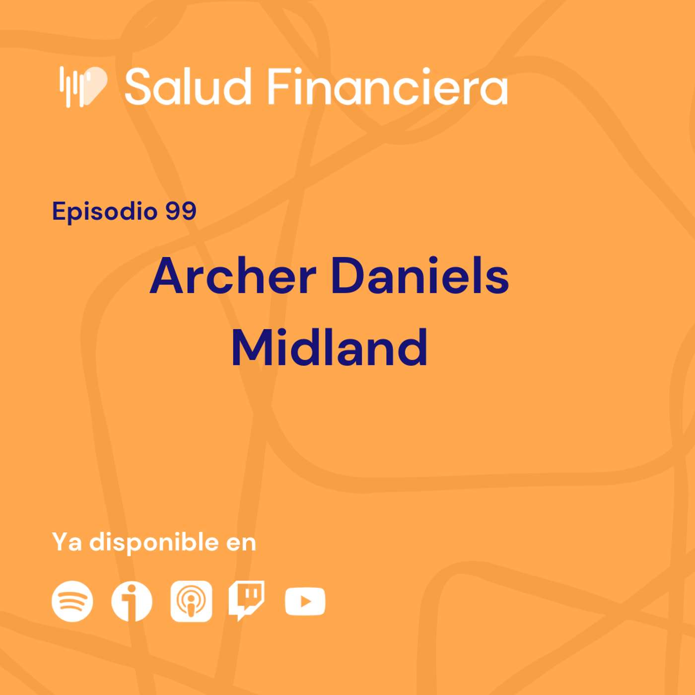 Salud Financiera #99: Archer Daniels Midland