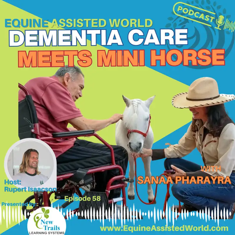 Miniature Horses, Memory Care, and the Neuroscience of Connection | Sanaa Pharayra of Romeo Roadshow | EAW 59