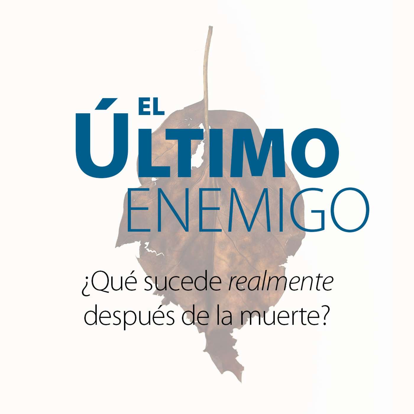 Portada de El último enemigo: ¿Qué sucede realmente después de la muerte?