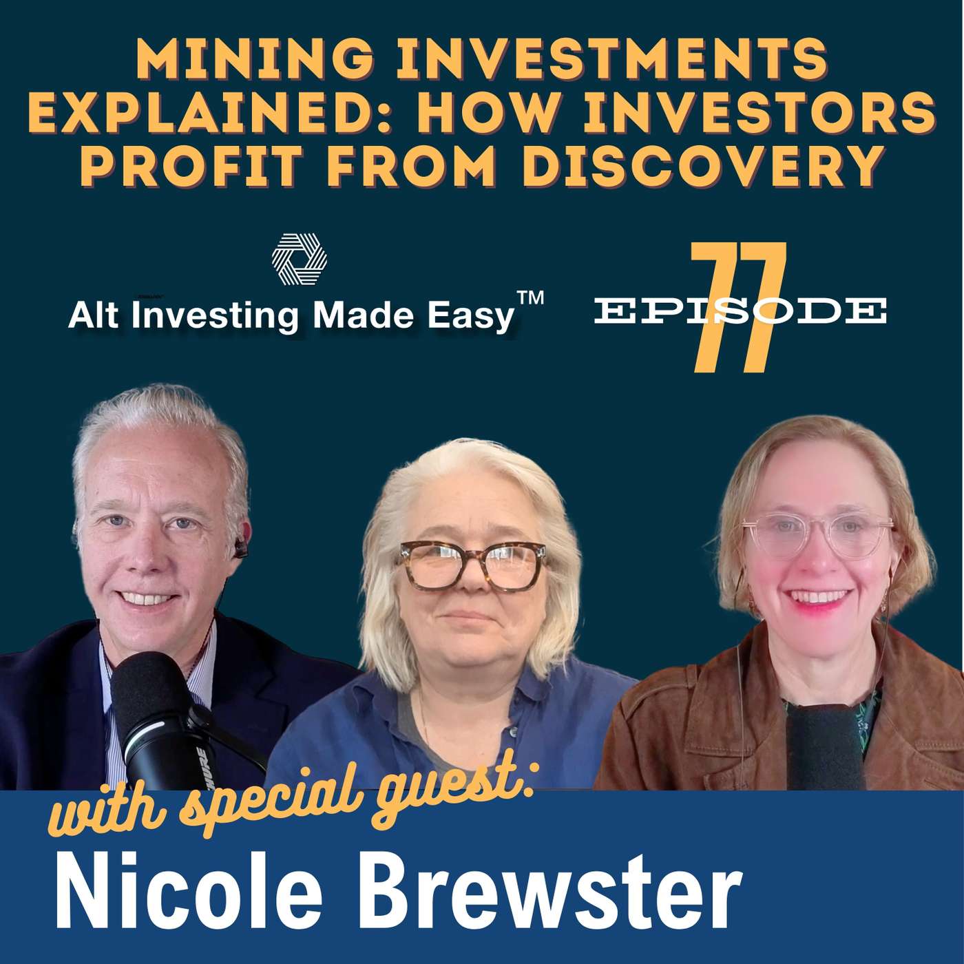 E77: Mining Investments Explained - How Investors Profit from Discovery E77: Mining Investments Explained - How Investors Profit from Discovery