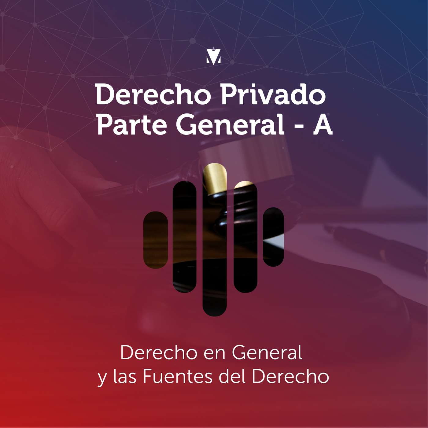 6 - DERECHO PRIVADO PARTE GENERAL: Derecho en General y las Fuentes del Derecho episode artwork