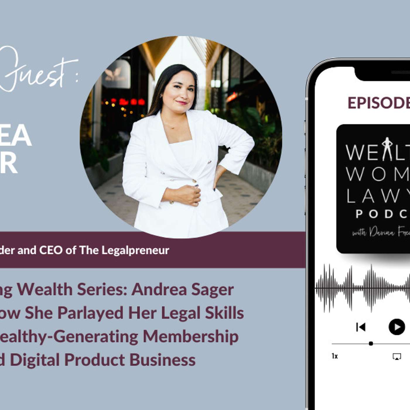 Amassing Wealth Series: Andrea Sager Shares How She Parlayed Her Legal Skills into a Wealthy-Generating Membership and Digital Product Business episode artwork
