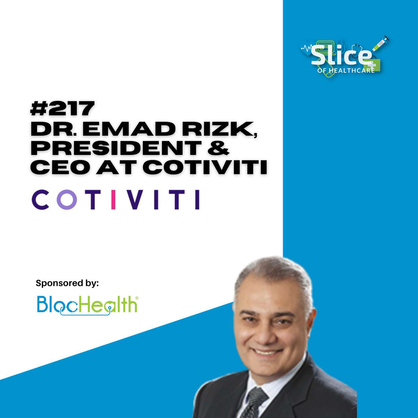 #217 - Dr. Emad Rizk, President & CEO at Cotiviti