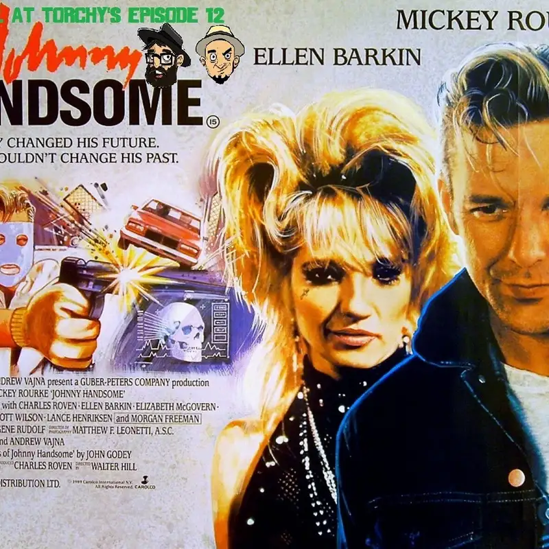 Last Call at Torchy’s #12 : Johnny Handsome (1989)