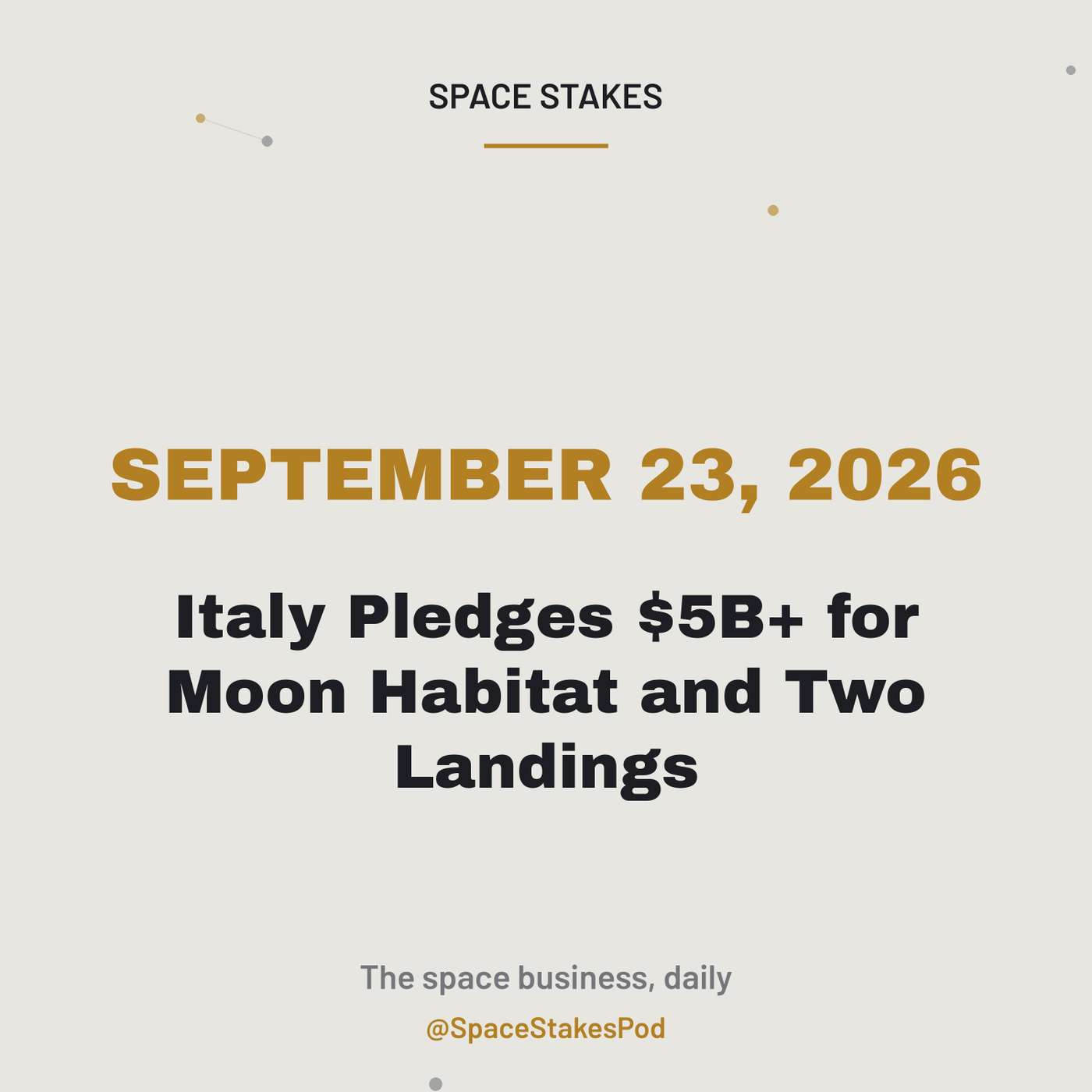 Italy Pledges $5B+ for Moon Habitat and Two Landings — September 23, 2026 episode artwork