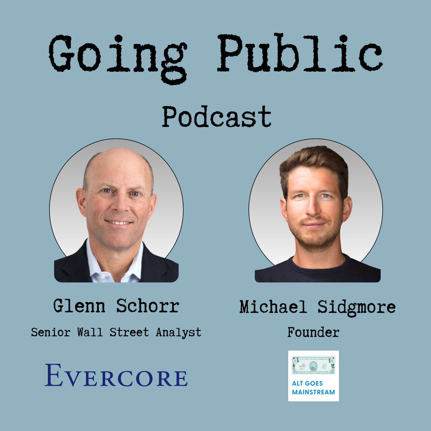 Going Public with Glenn Schorr - Ep. 4: Unpacking the past few months in private markets