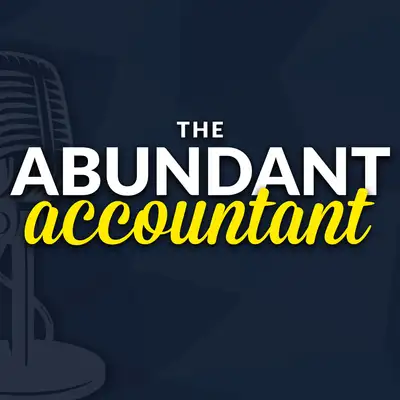 The Abundant Accountant: Leads, Sales & Business Growth for Accounting, Tax and Bookkeeping Professionals