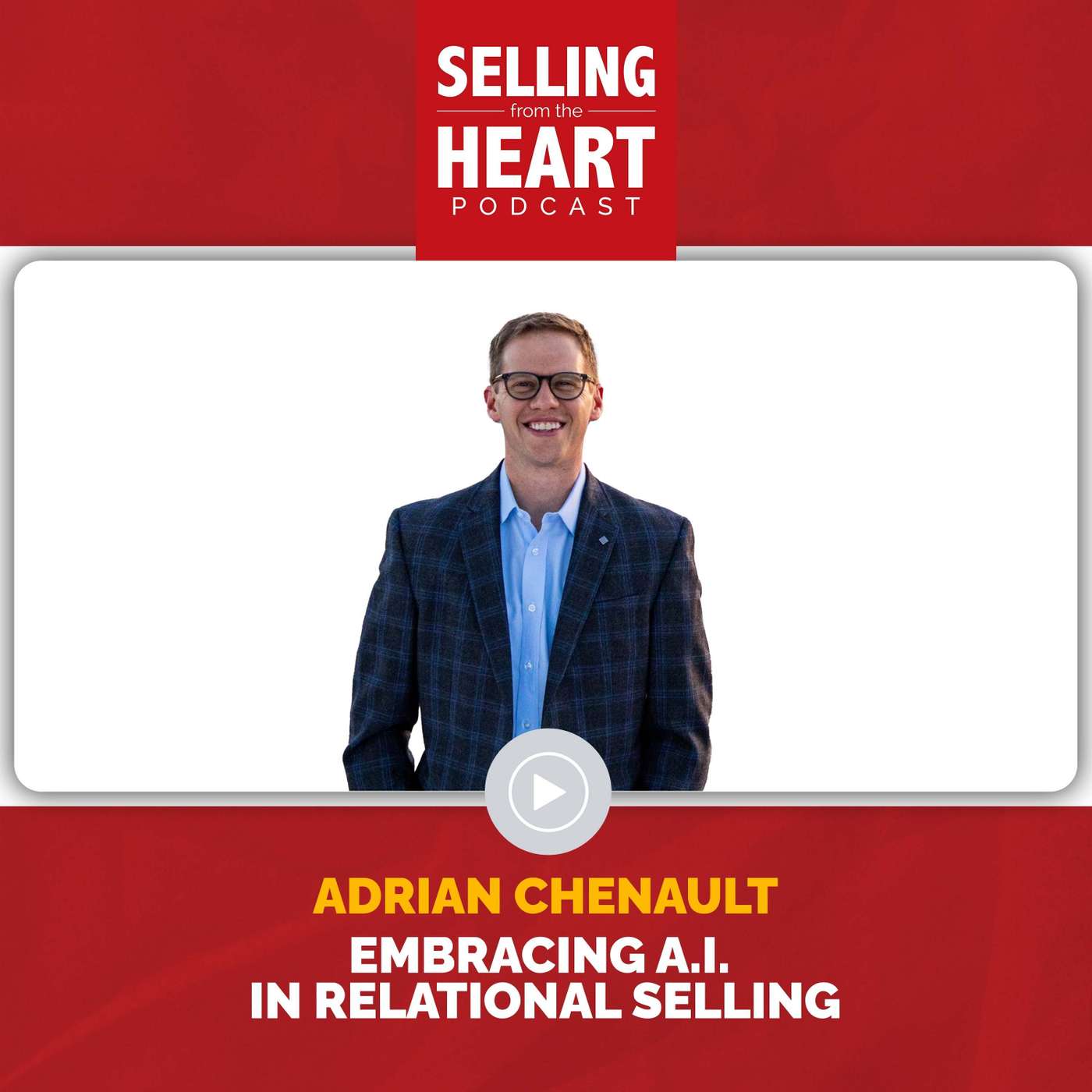 Selling From the Heart Podcast