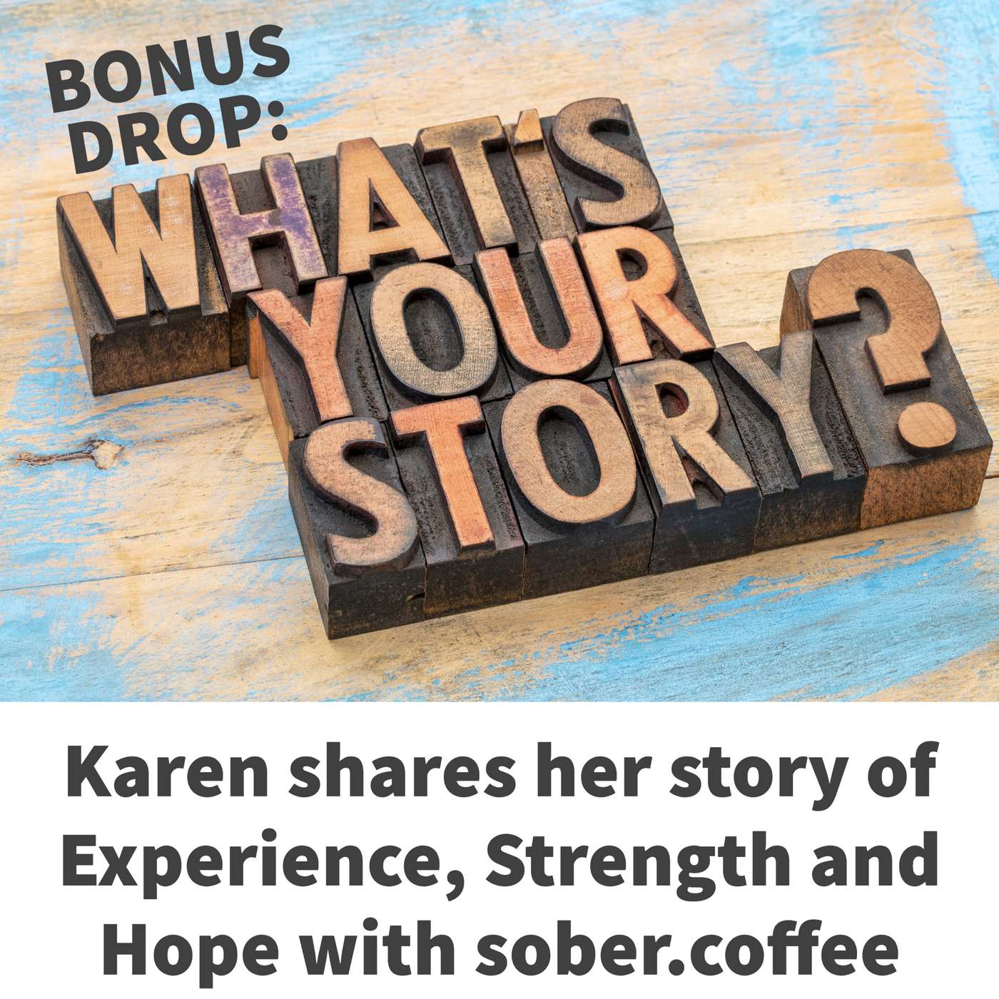 Bonus - Karen Shares her Experience, Strength & Hope episode artwork