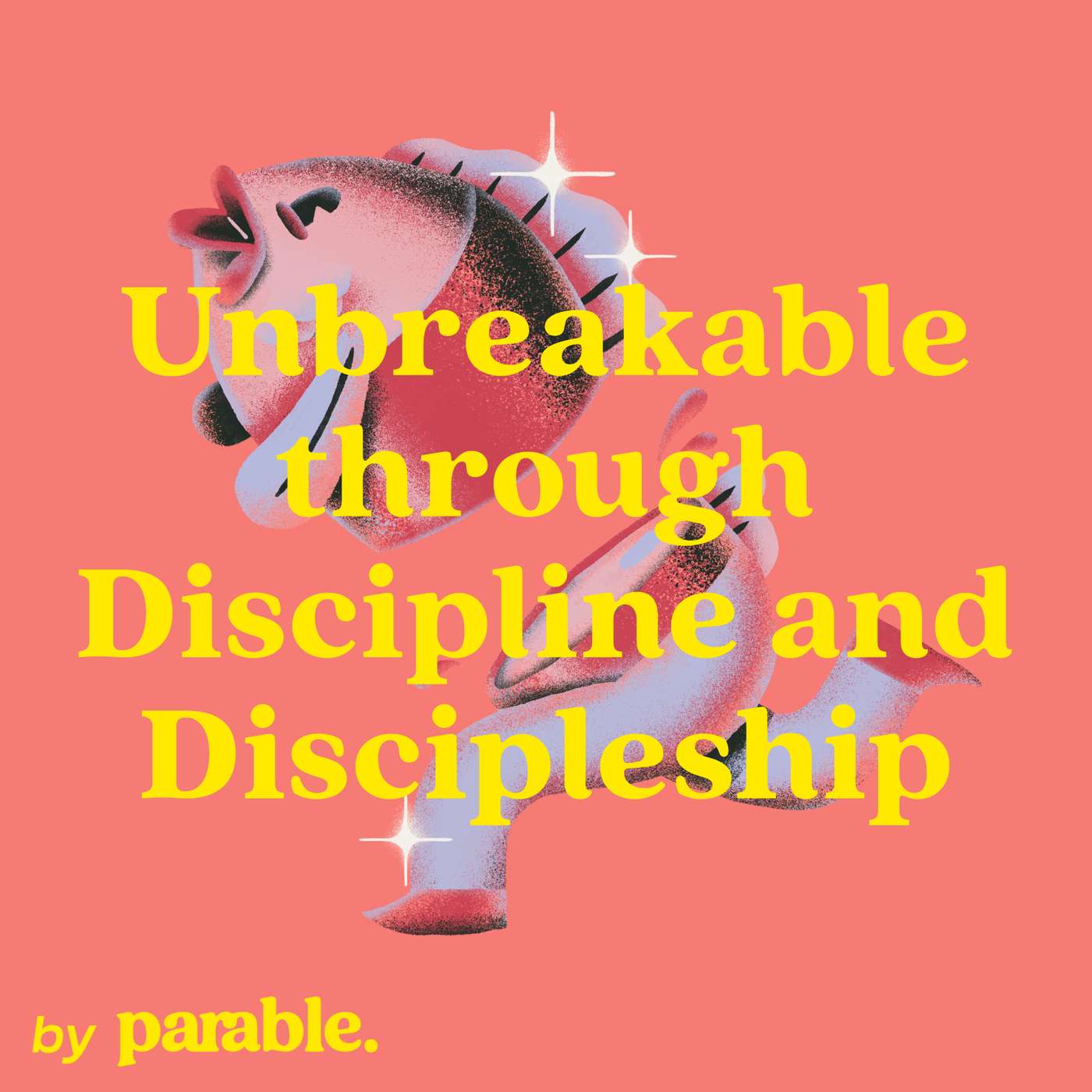 Unbreakable through Discipline and Discipleship | Alex Pyles and Noah Daily episode artwork