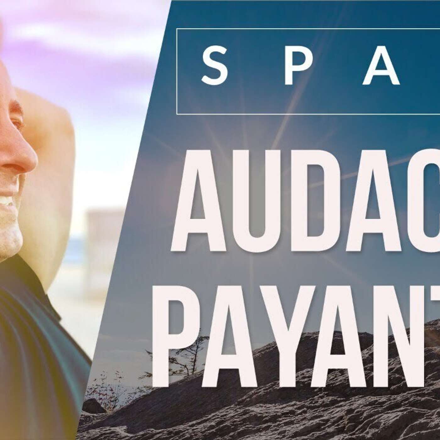 SPARK LE SHOW: AUDACE PAYANTE - 8 risques à prendre pour ne rien regretter en 2021 episode artwork