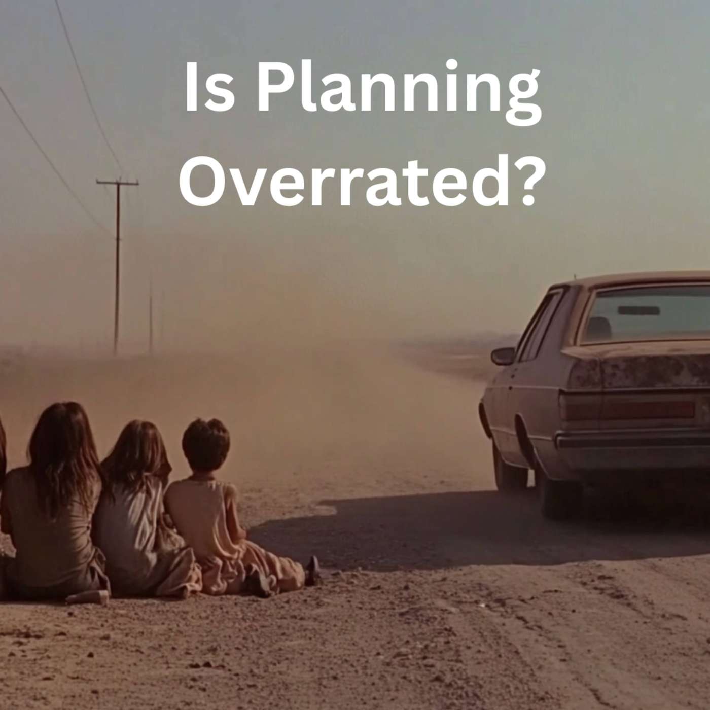 Day 241 - Is Planning Overrated? episode artwork