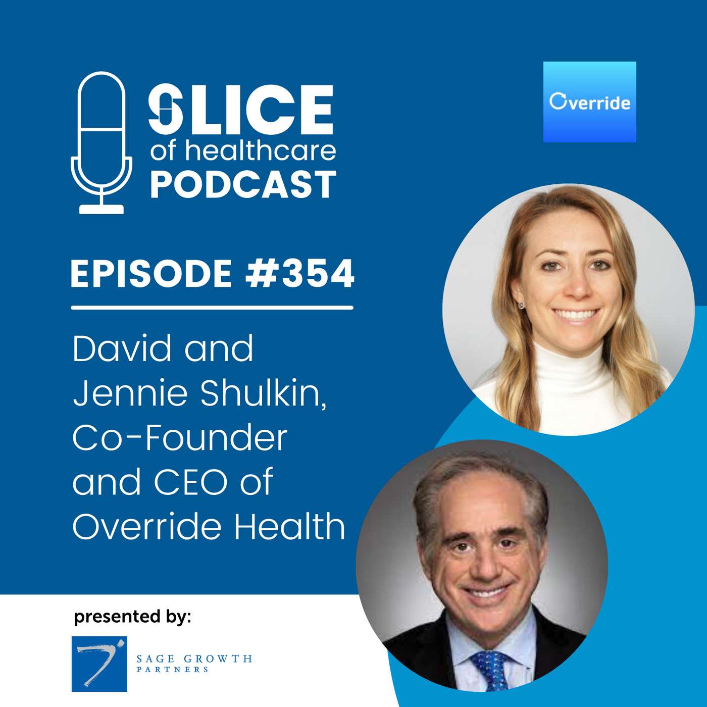 #354 - David and Jennie Shulkin, Co-Founder and CEO of Override Health