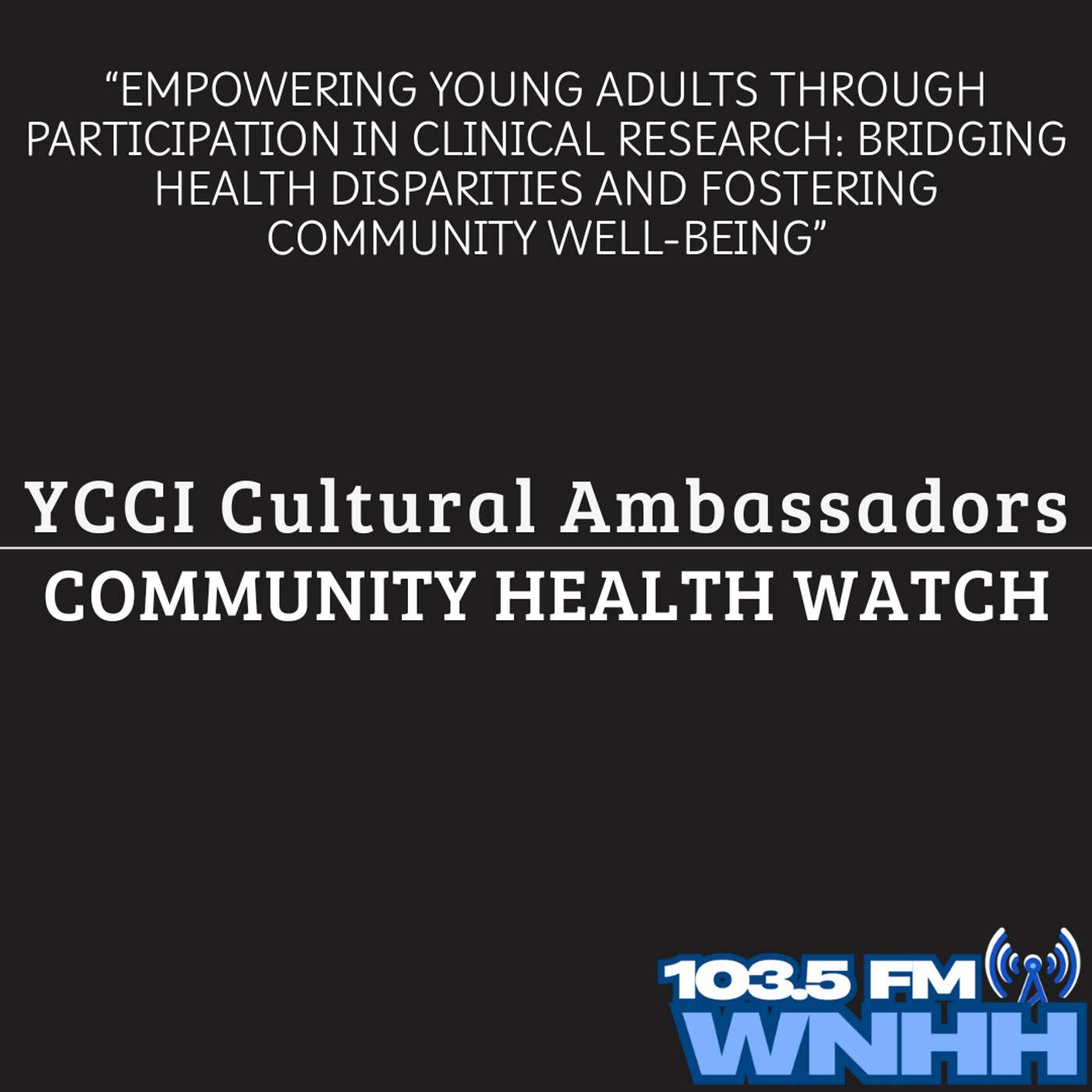 YCCI Cultural Ambassadors | Community Health Watch