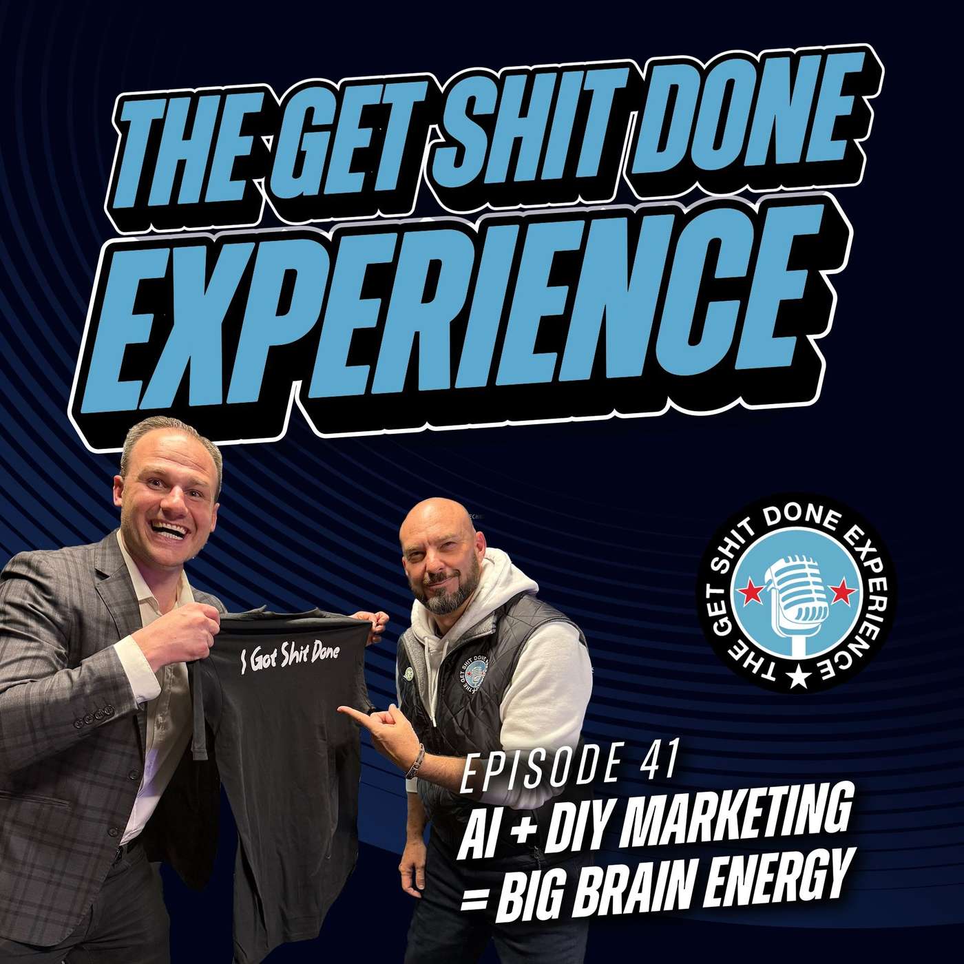 The Get Shit Done Experience