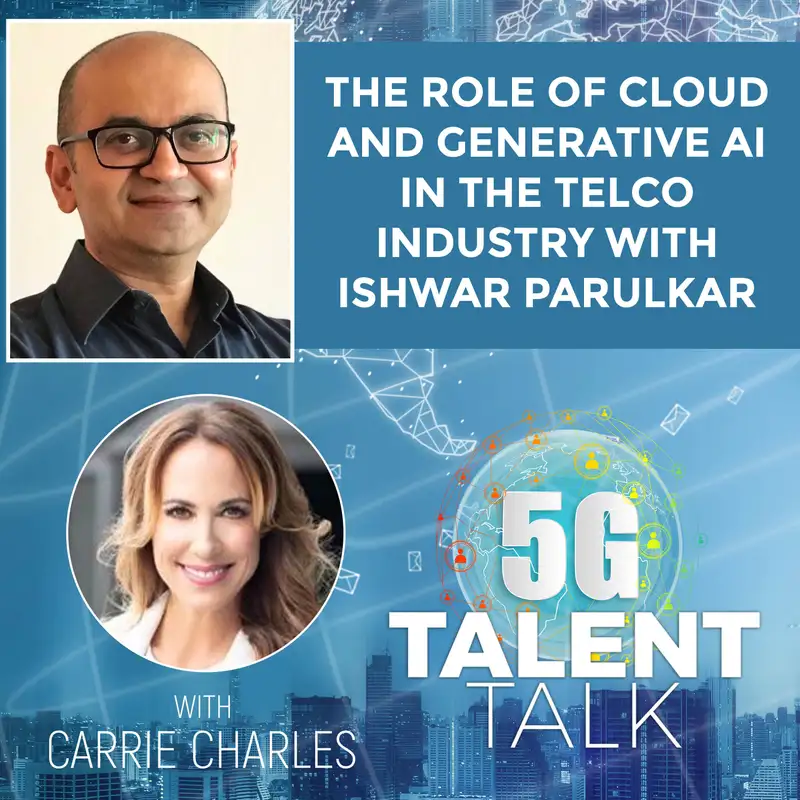 The Role of Cloud and Generative AI in the Telco Industry with Ishwar Parulkar of Amazon Web Services (AWS)