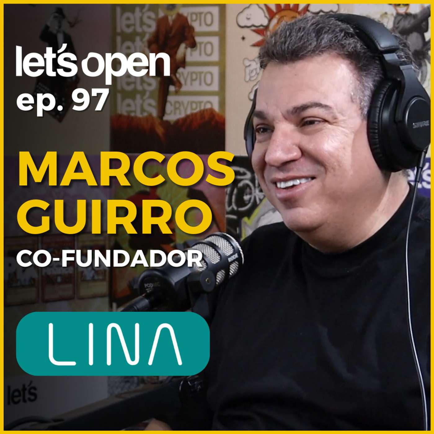 Marcos Guirro - Co-Founder & CFO @ Lina - Let's Open Podcast #097 Marcos Guirro - Co-Founder & CFO @ Lina - Let's Open Podcast #097