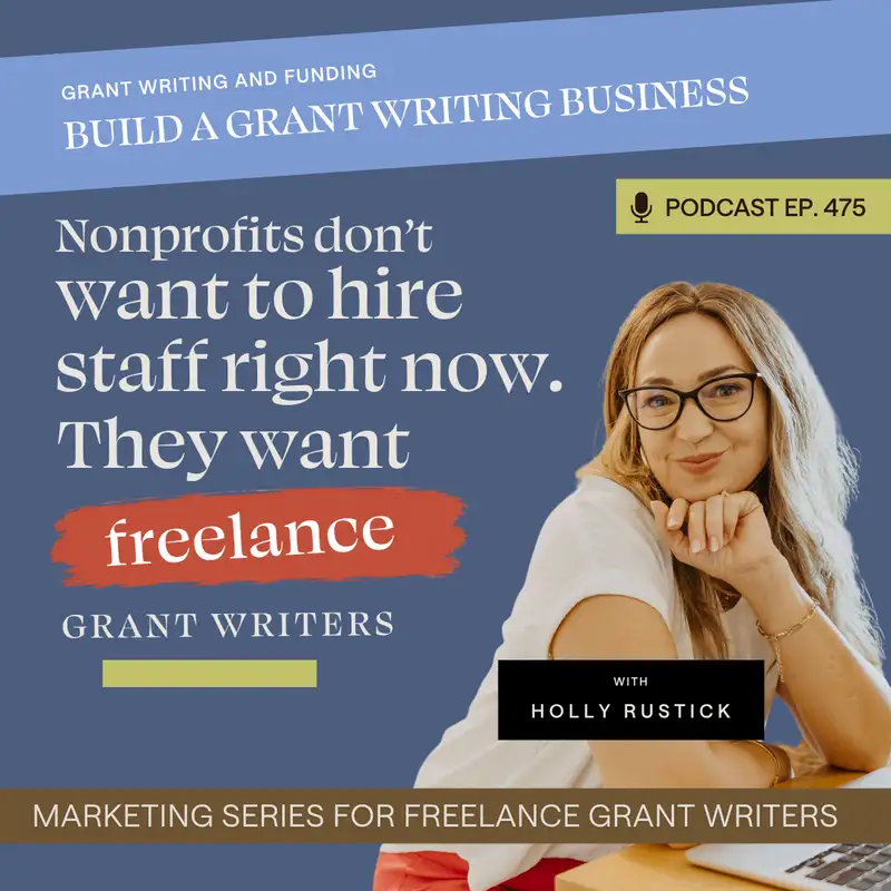 [Marketing Series] Nonprofits don’t want employees right now, they want freelance grant writers