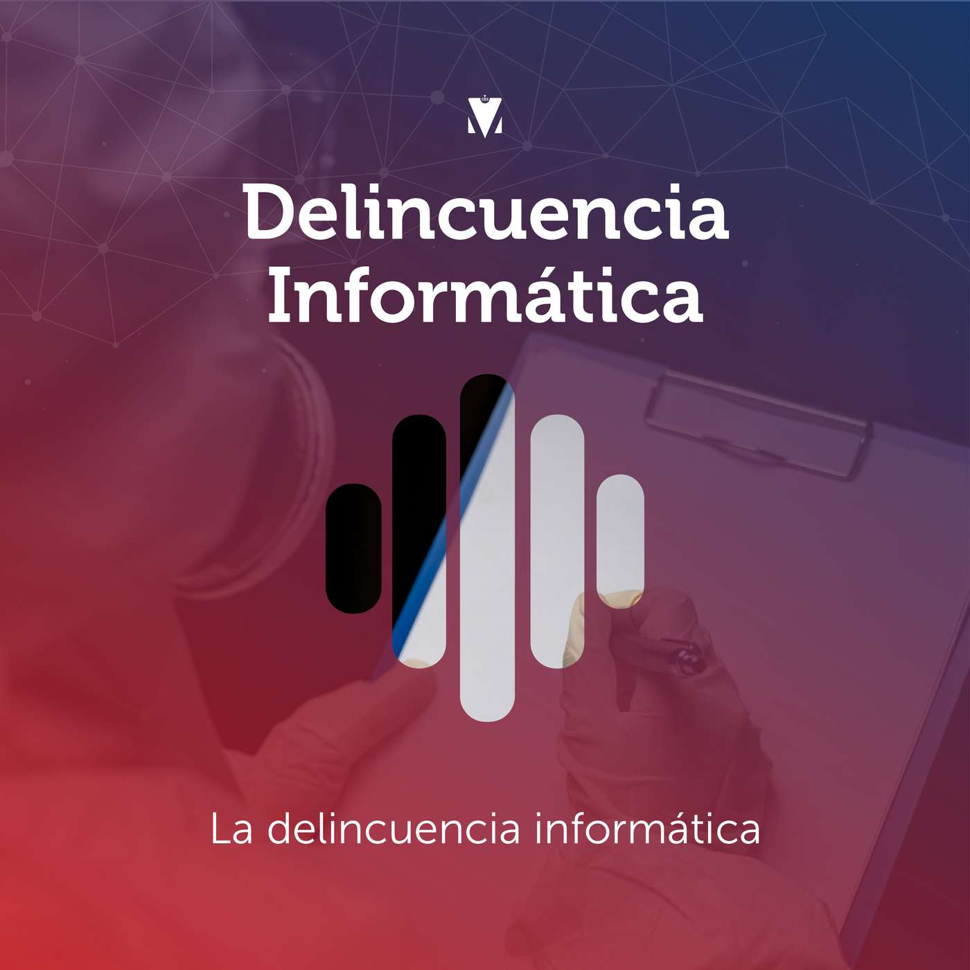 2 - DELINCUENCIA INFORMÁTICA: La delincuencia informática episode artwork