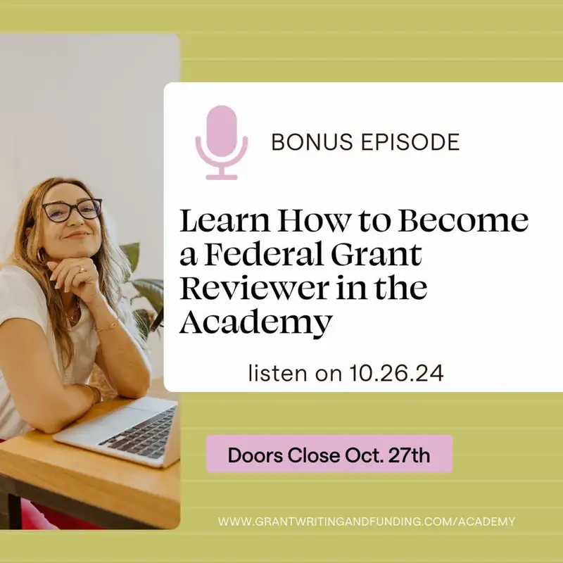 Bonus Ep. Learn How to Become a Federal Grant Reviewer inside the Academy