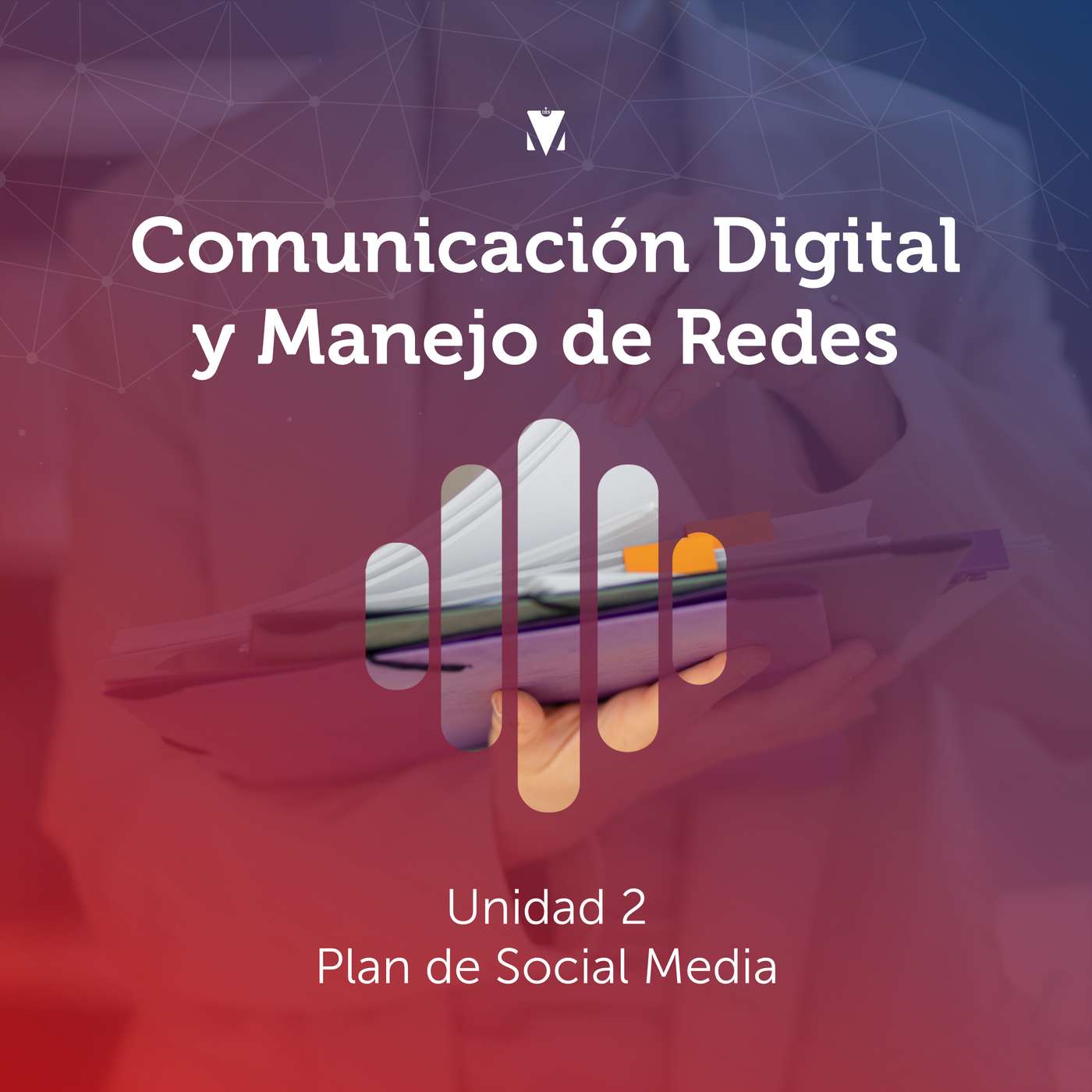 2 - COMUNICACIÓN DIGITAL Y MANEJO DE REDES: Unidad 2 - Plan de Social Media episode artwork