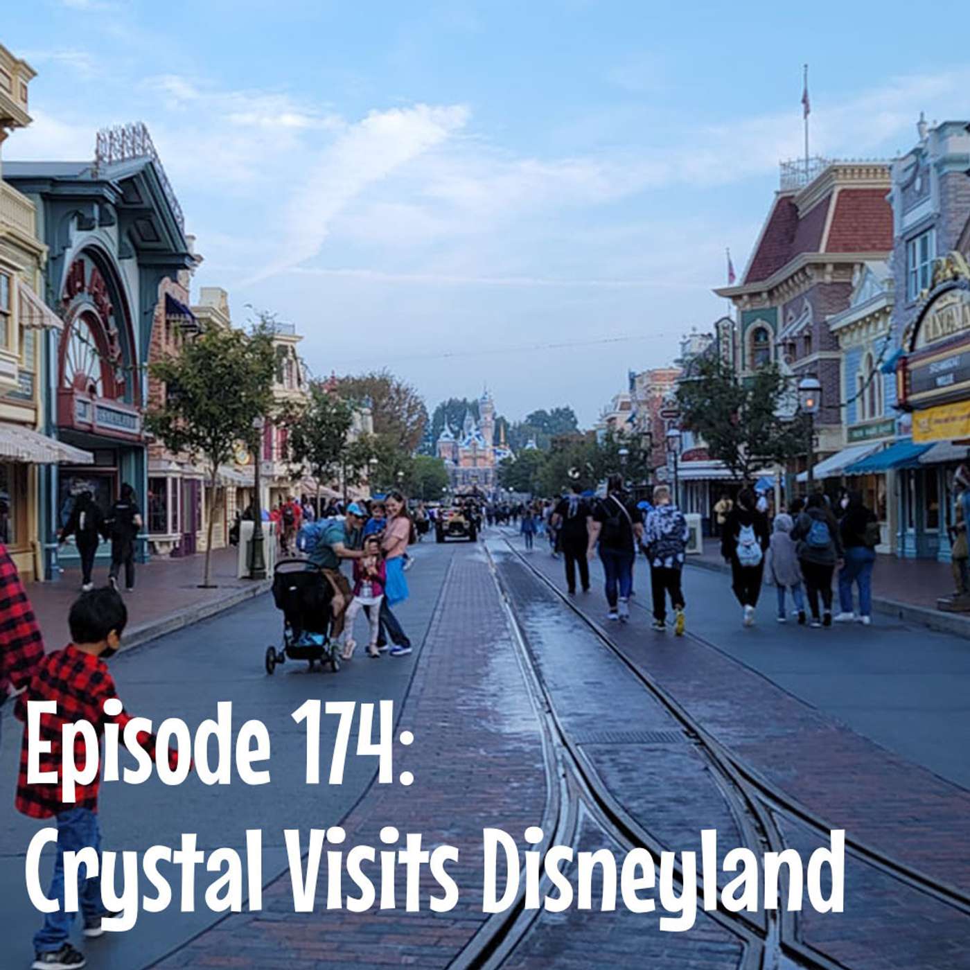Episode 174: Crystal's Visit to Disneyland episode artwork