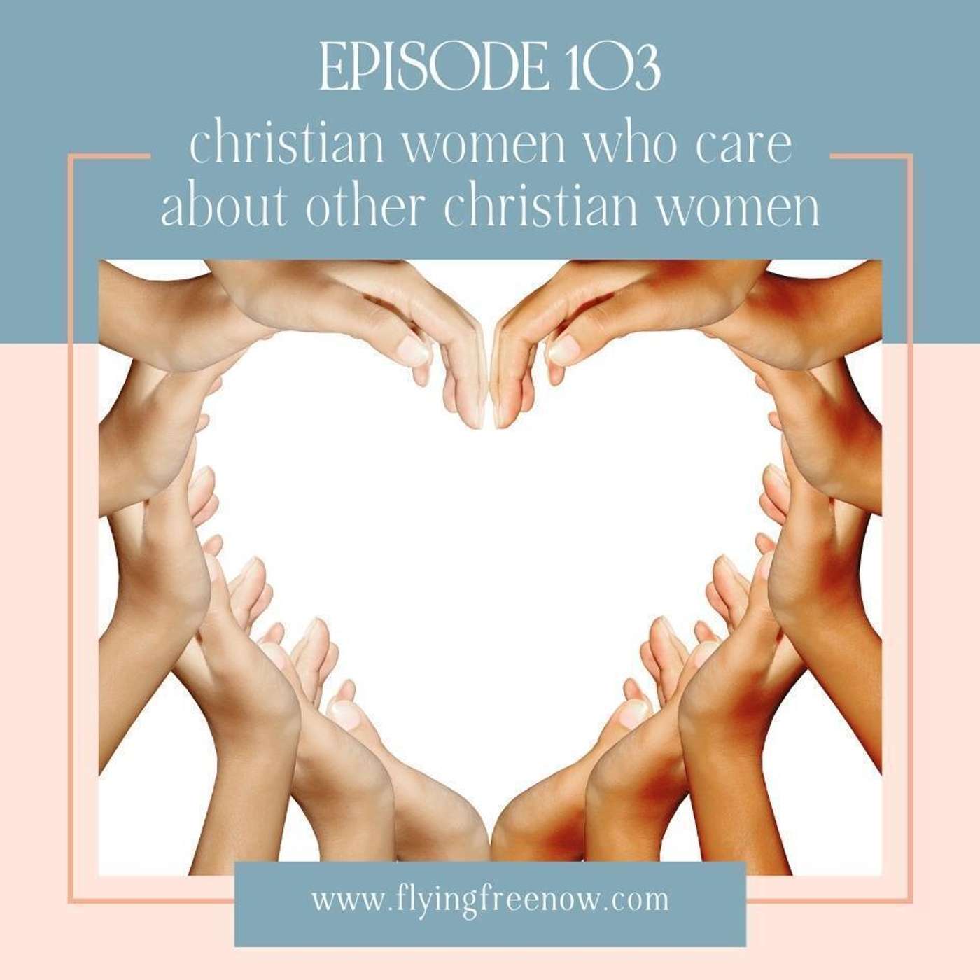 Christian Women Who Actually Care About Other Christian Women [103]