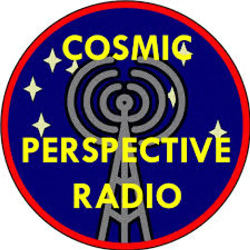 Cosmic Perspective Radio with Andy Poniros