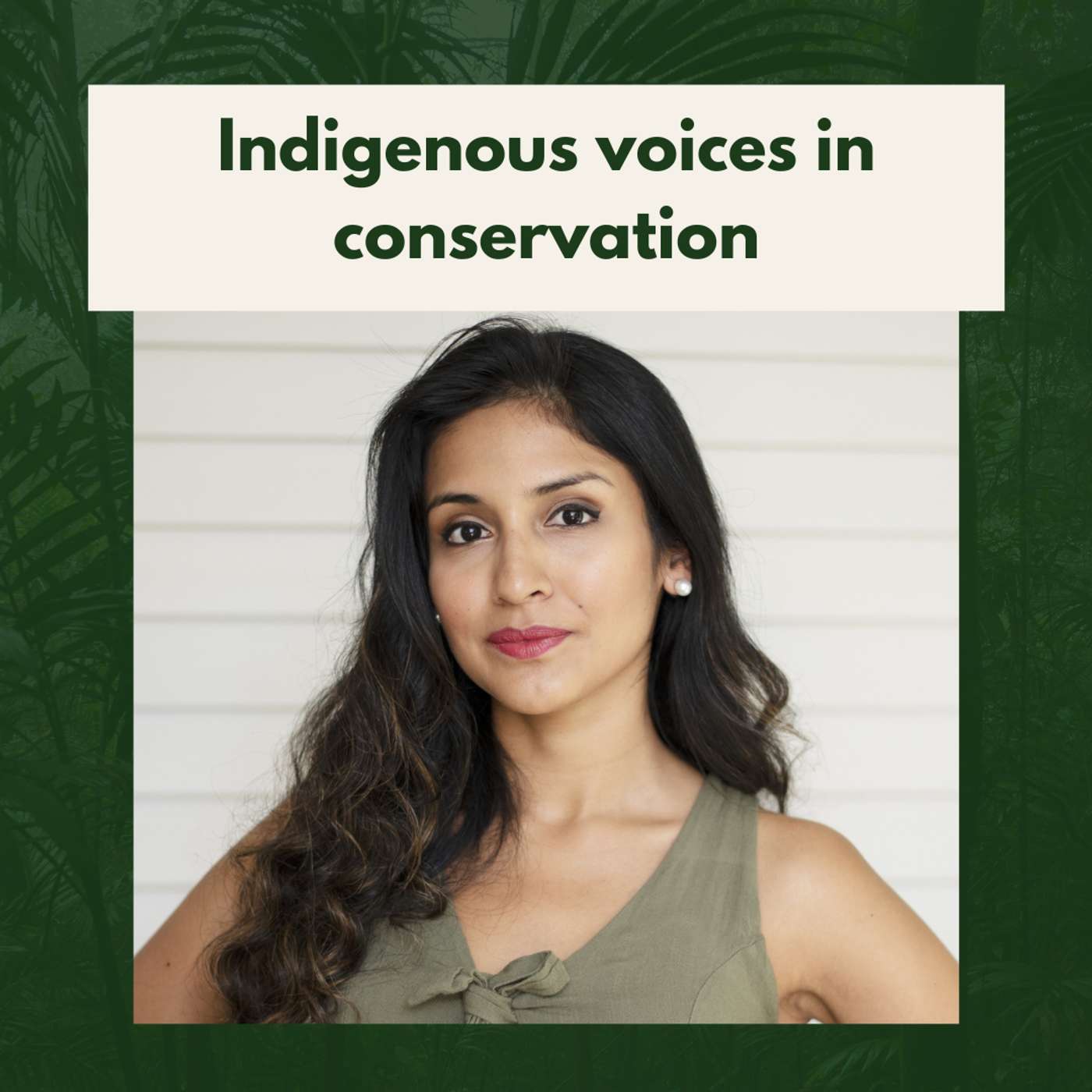 The critical importance of indigenous voices in conservation with Dr Rosa Vásquez Espinoza The critical importance of indigenous voices in conservation with Dr Rosa Vásquez Espinoza