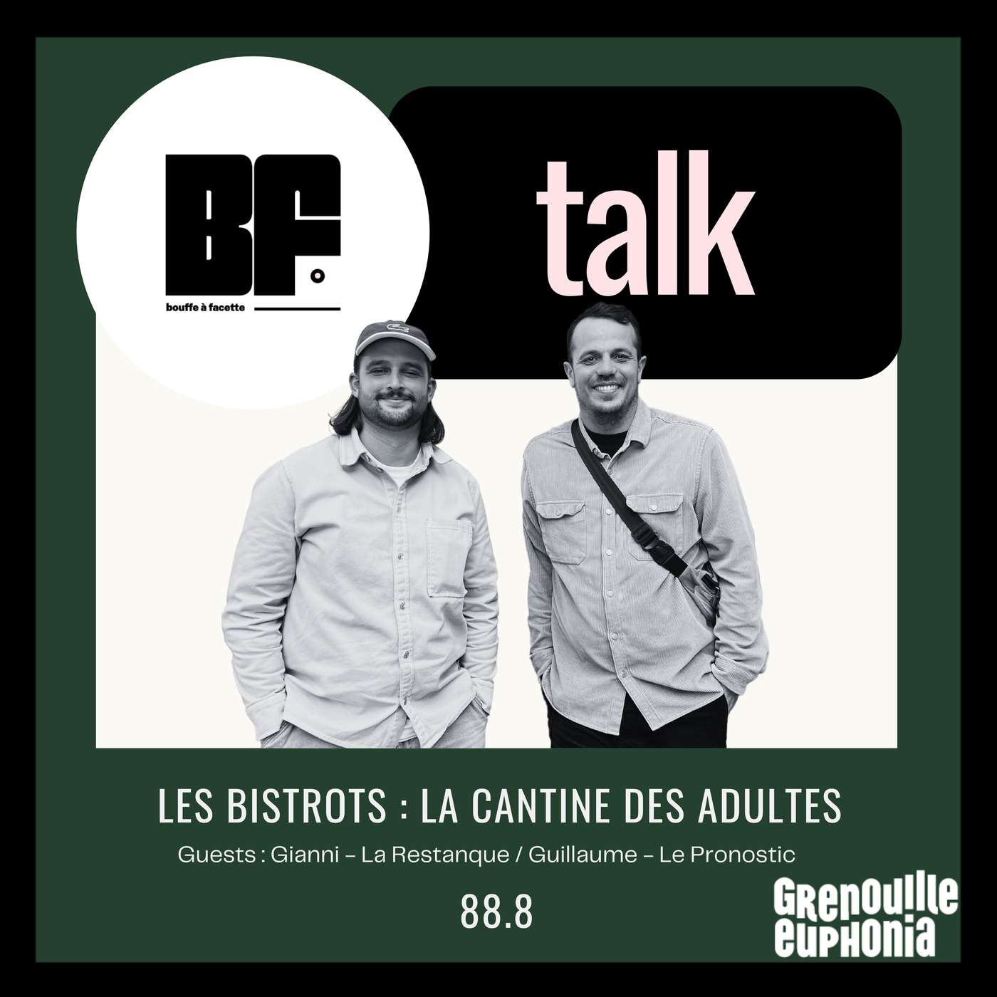 BF 05 - Les bistrots, cantine des adultes | Guillaume, Le Pronostic et Gianni, La Restanque !