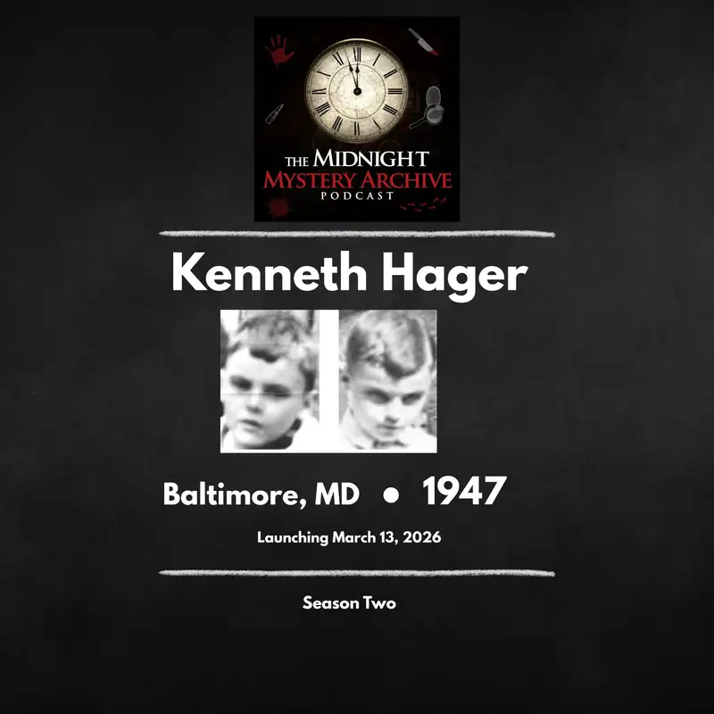 Episode 67-The Disappearance of Kenneth Hager, 1947