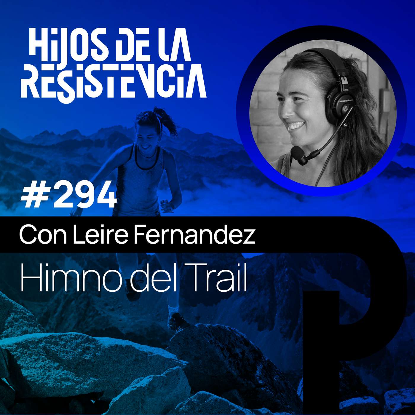 #294 Himno del trail, con Leire Fernández #294 Himno del trail, con Leire Fernández