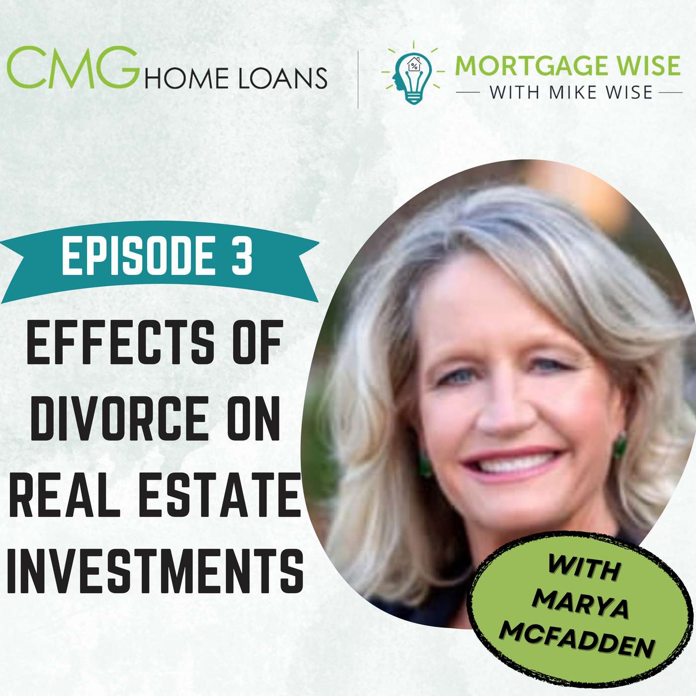 Effects of Divorce on Real Estate Investments w/Marya McFadden :: Ep 3 Mortgage Wise with Mike Wise episode artwork