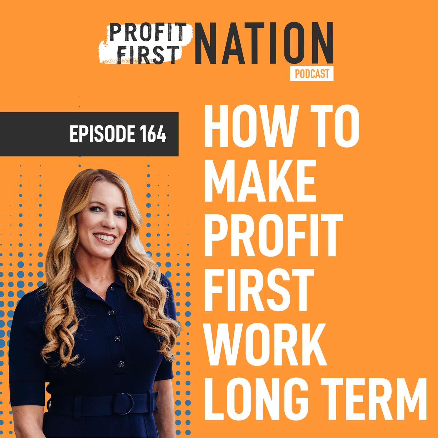 Play Ep. 164- How to Make Profit First Work Long Term