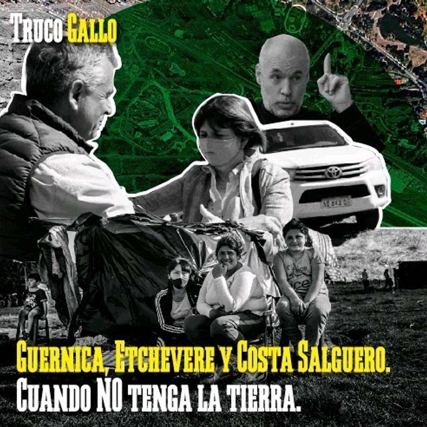 Guernica, Etchevehere y Costa Salguero. Cuando NO tenga la tierra. episode artwork