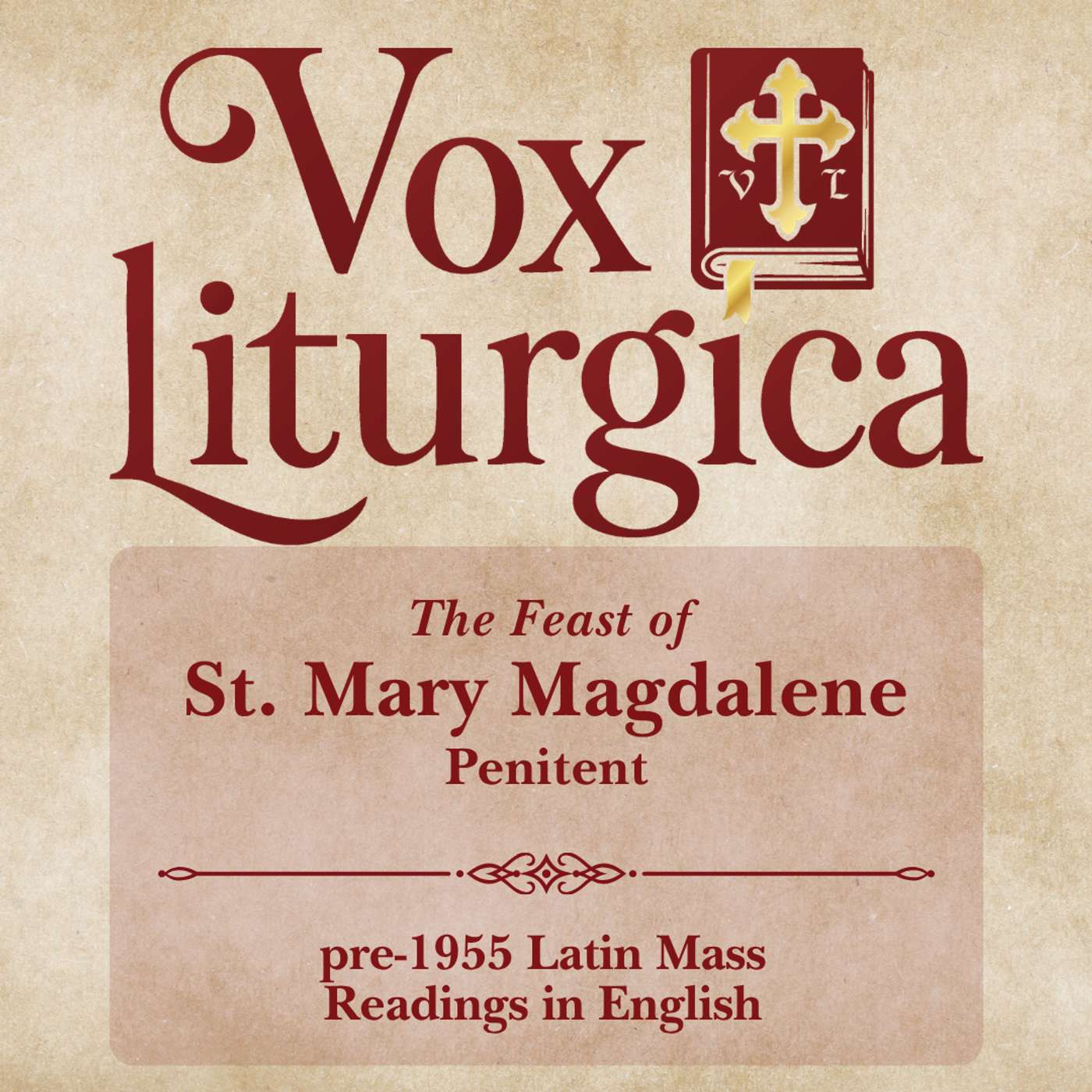 St. Mary Magdalene | pre-1955 Missal | Latin Mass Readings | 7/22/2026 episode artwork