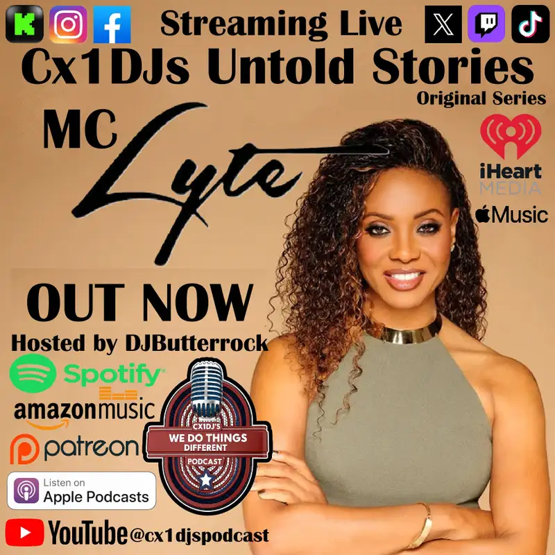 Cx1DJs We Do Things Different Podcast "Untold Stories of MC Lyte" hosted by DJButterrock
