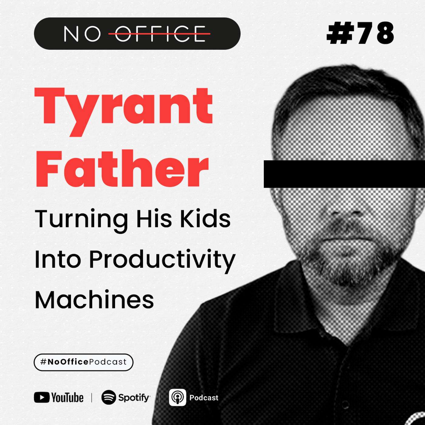 Tyrant Father: Turning His Kids Into Productivity Machines